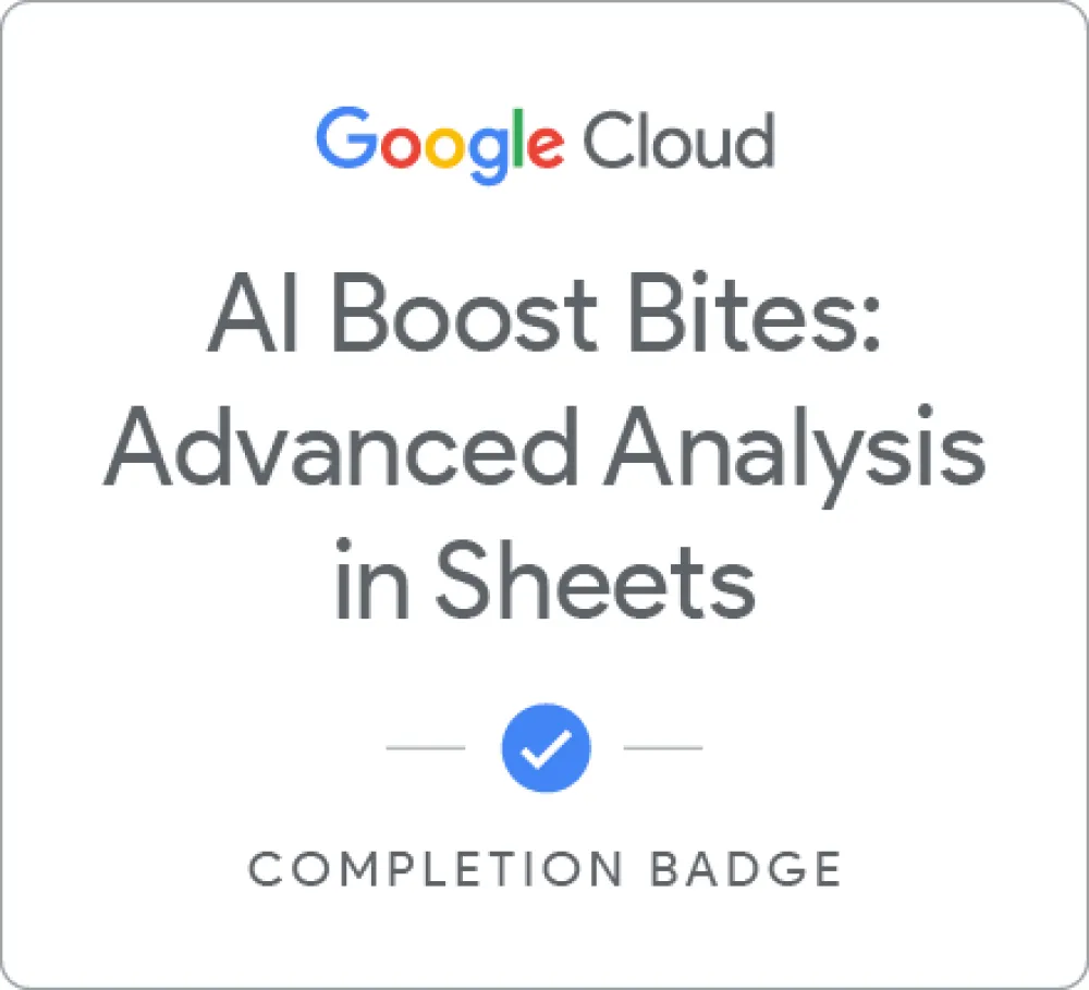 Maik Ellerbrock's verified AI Boost Bites: Advanced Analysis in Sheets badge issued by Google Skills