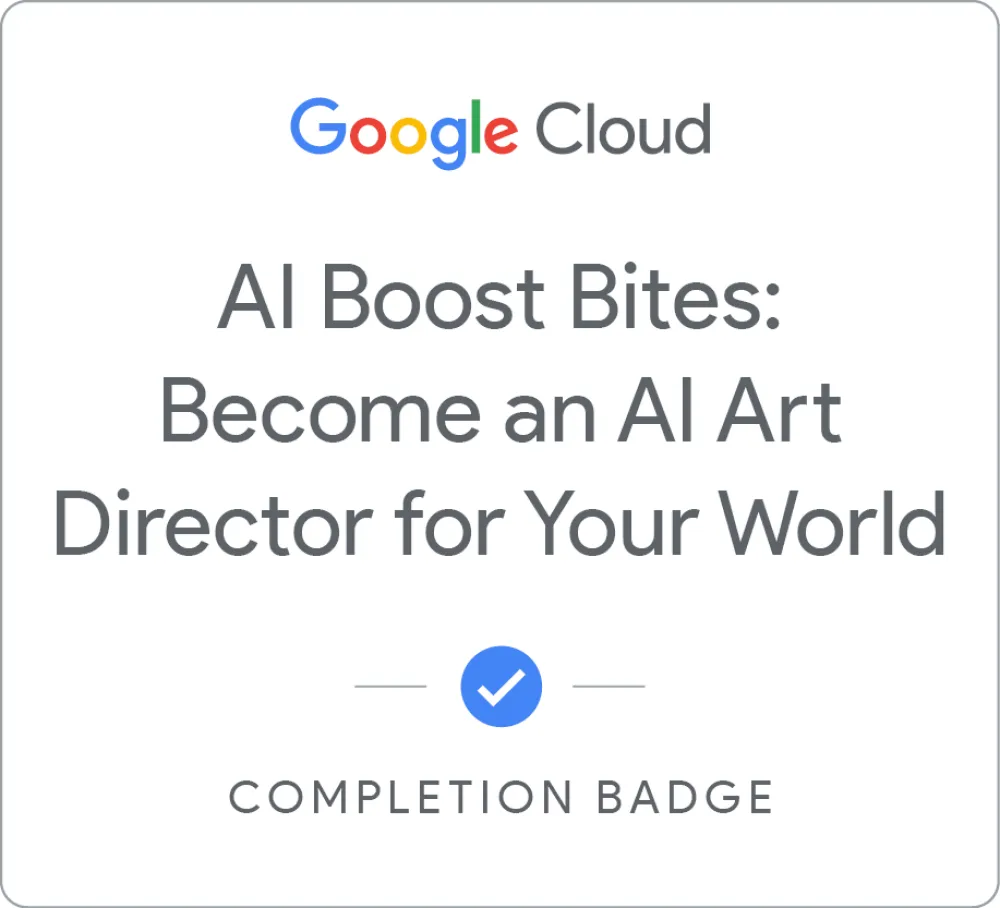 Maik Ellerbrock's verified AI Boost Bites: Become an AI Art Director for Your World badge issued by Google Skills