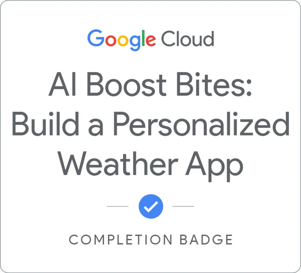 Maik Ellerbrock's verified AI Boost Bites: Build a Personalized Weather App badge issued by Google Skills