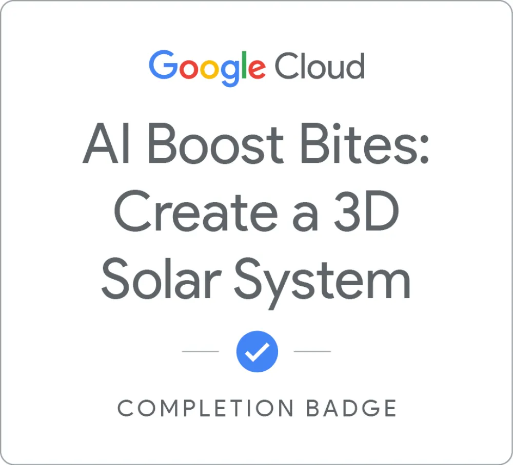 Maik Ellerbrock's verified AI Boost Bites: Create a 3D Solar System badge issued by Google Skills