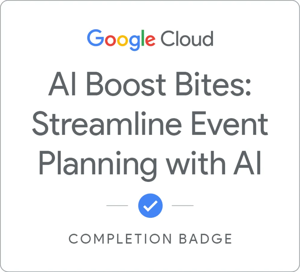 Maik Ellerbrock's verified AI Boost Bites: Streamline Event Planning with AI badge issued by Google Skills
