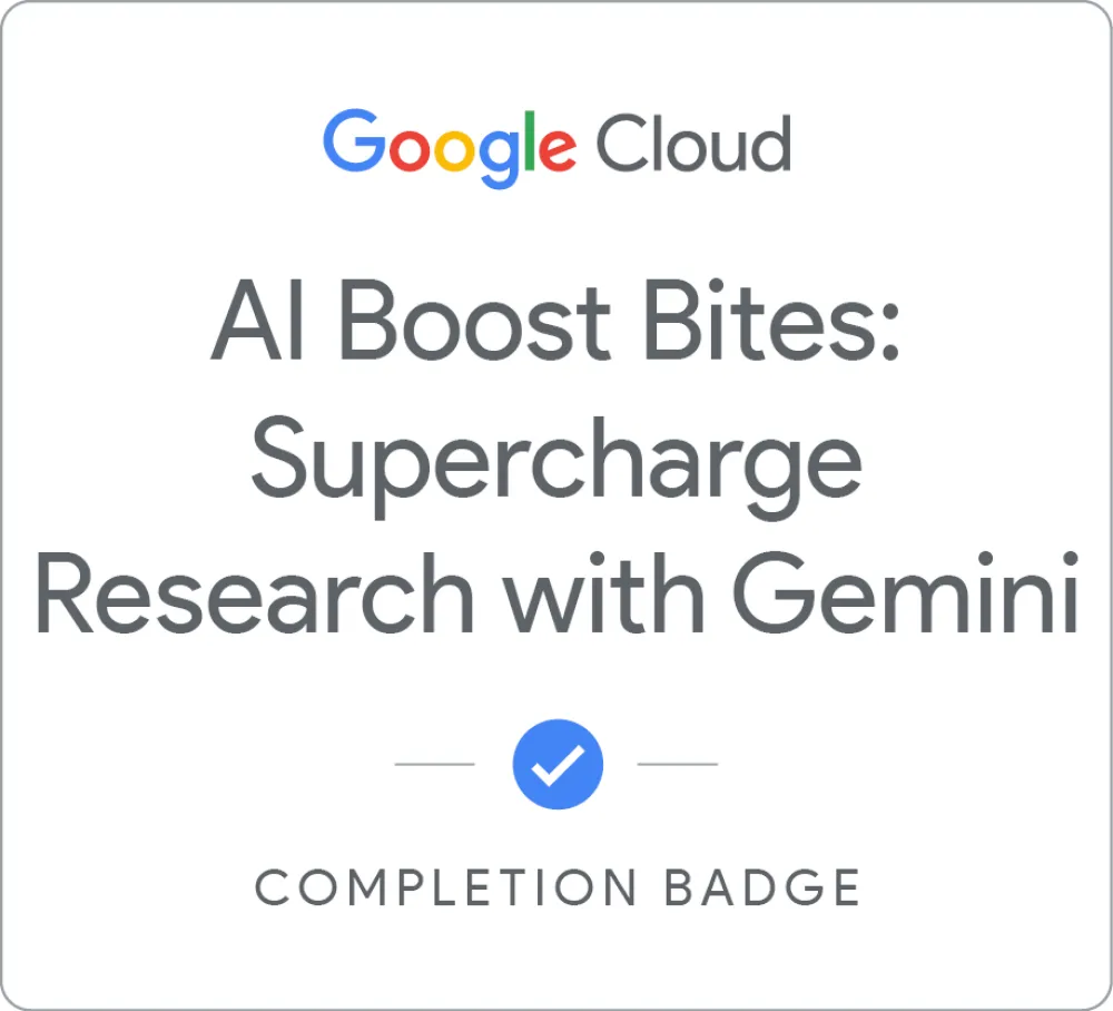 Maik Ellerbrock's verified AI Boost Bites: Supercharge Research with Gemini badge issued by Google Skills