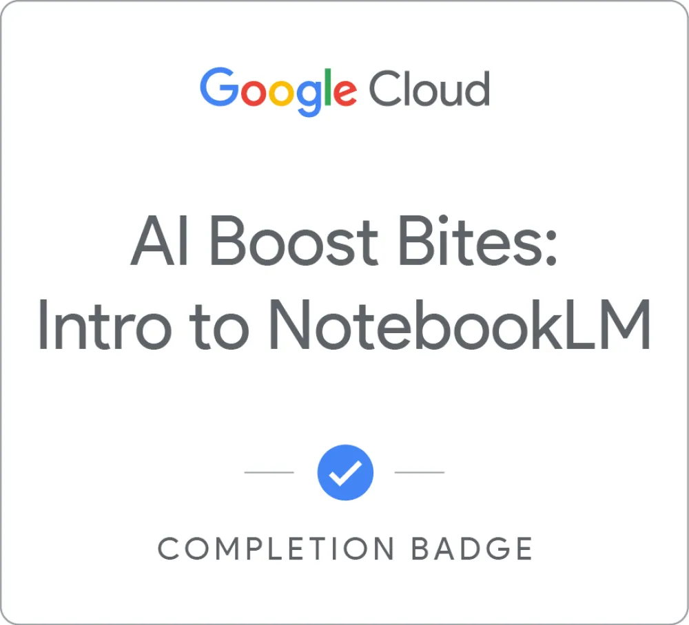 Maik Ellerbrock's verified [DEPRECATED] AI Boost Bites: Intro to NotebookLM badge issued by Google Skills