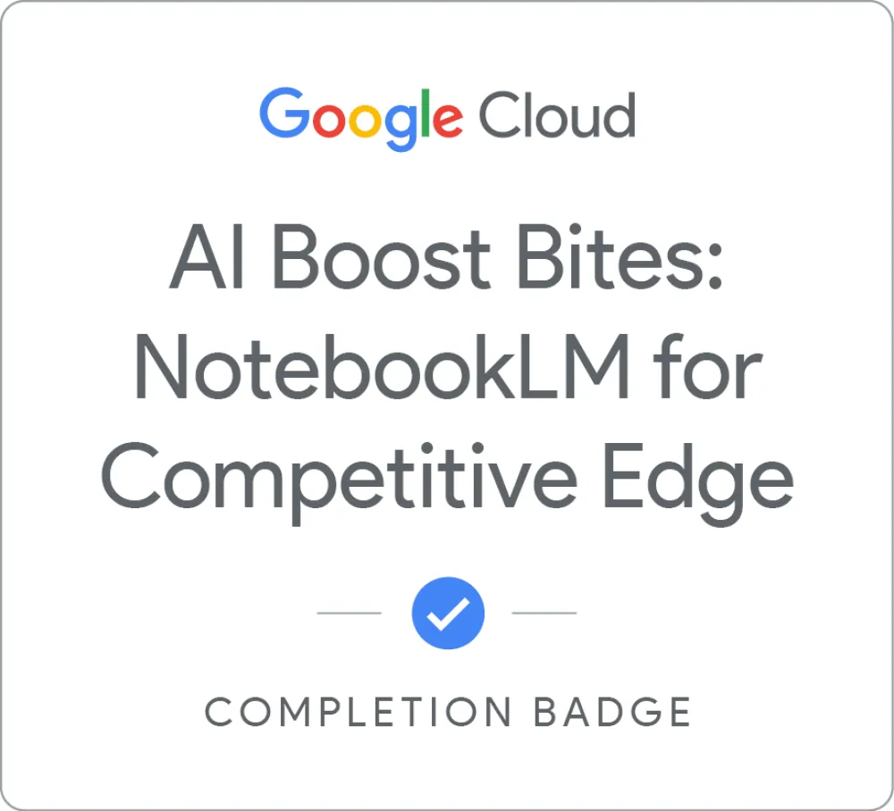 Maik Ellerbrock's verified [DEPRECATED] AI Boost Bites: NotebookLM for Competitive Edge badge issued by Google Skills